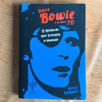 Usado, Livro David Bowie E Os Anos 70 - O Homem Que Vendeu O Mundo - Peter Dogget comprar usado  Brasil 