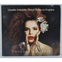 Cd Vanessa Da Mata - Quando Deixamos Nosos Beijos Na Esquina comprar usado  Brasil 