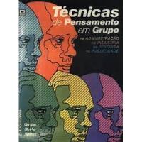 Livro Tecnicas De Pensamento Em Grupo - Friedrich H Stefan J. Skirl Quiske / Gerald Sp [1984] comprar usado  Brasil 