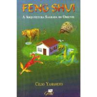 Livro Feng Shuvi  A Arquitetura Sagrada Do Oriente - Celso Yamamoto [1997] comprar usado  Brasil 