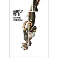 Livro Mulheres Empilhadas - Patricia Melo [2019] comprar usado  Brasil 