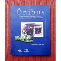 Livro Ônibus - Uma História Do Transporte Coletivo... comprar usado  Brasil 