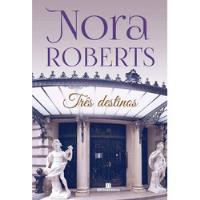 Livro Três Destinos - 10ª Edição - Nora Roberts [2019] comprar usado  Brasil 