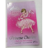 Livro Princesa Charlote E O Baile De Aniversário - Vivian French [2009] comprar usado  Brasil 