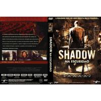 Dvd - Shadow Na Escuridão - Karina Testa, Ottaviano Blitch comprar usado  Brasil 