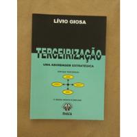 Terceirização Uma Abordagem Estratégia Lívio Giosa Autografa, usado comprar usado  Brasil 