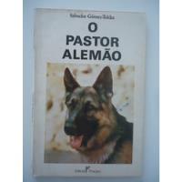 O Pastor Alemão - Salvador Gómez-toldra comprar usado  Brasil 