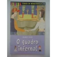 O Quadro Infernal - Alan Rice - Terror Em Monsterville #05 comprar usado  Brasil 