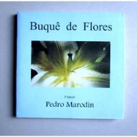 Buquê De Flores - Pedro Marodin comprar usado  Brasil 