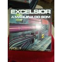 Lp - Excelsior - A Máquina Do Som Vol 7 - 1978 - Som Brasil comprar usado  Brasil 