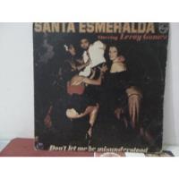 Lp Vinil Santa Esmeralda Leroy Gomez - Dont Let Me comprar usado  Brasil 