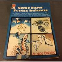 Como Fazer Festas Infantis - Arnaldo Belmiro comprar usado  Brasil 