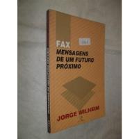 Livro - Fax - Mensagens De Um Futuro Próximo - Jorge Wilheim, usado comprar usado  Brasil 