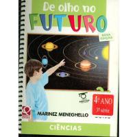 Livro De Olho No Futuro: Ciências - Marinez Meneghelo comprar usado  Brasil 