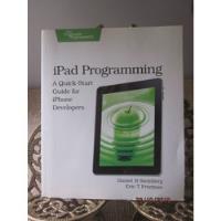 Usado, Livro iPad Programming A Quick-start Guide For iPhone ... comprar usado  Brasil 