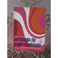 Livro Antologia Da Espiritualidade comprar usado  Brasil 