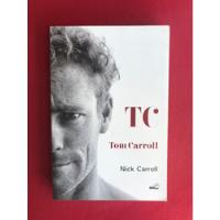 Livro - Tc - Tom Carroll - Nick Carroll - Rocky Mountain comprar usado  Brasil 