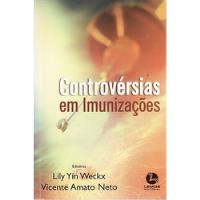Controvérsias Em Imunizações Weckx, Lily Lin /  comprar usado  Brasil 