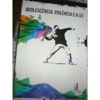 Adolescencia, Violencia E A Lei - Companhia De Freud, usado comprar usado  Brasil 